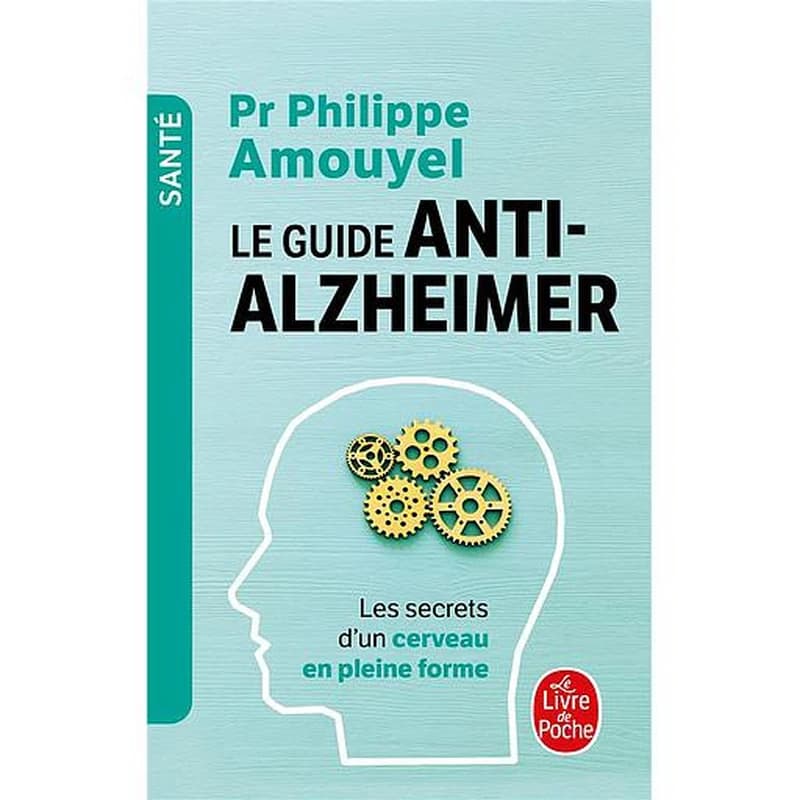 Le guide anti-Alzheimer : les secrets d'un cerveau en forme