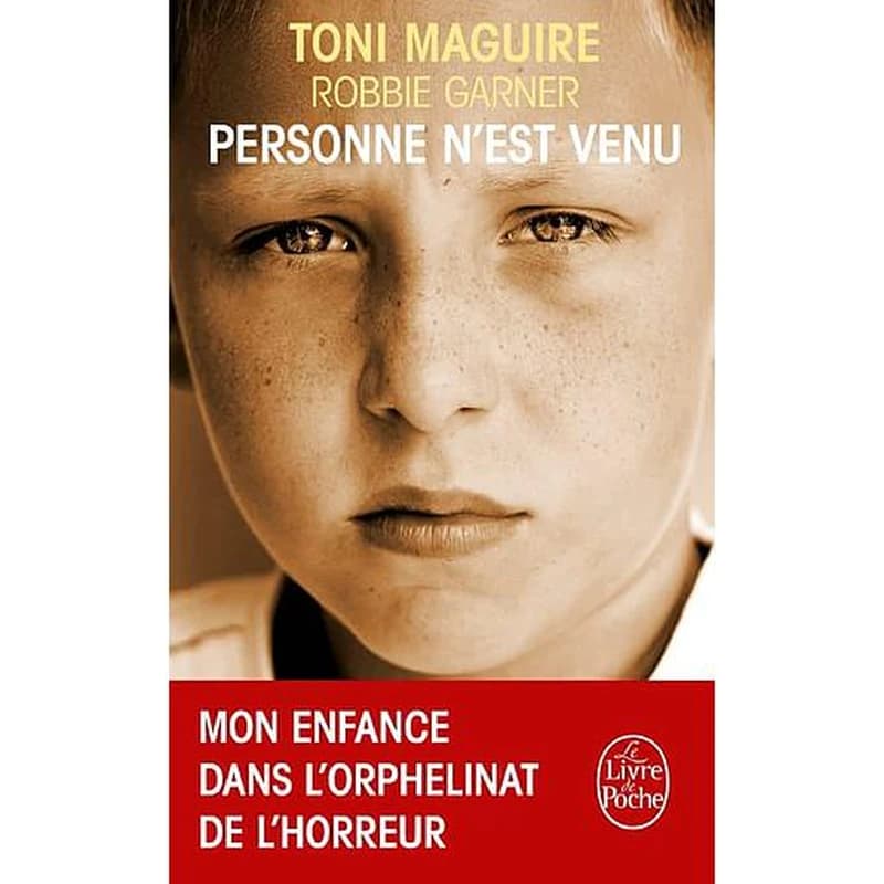 Personne n'est venu : mon enfance dans l'orphelinat de l'horreur