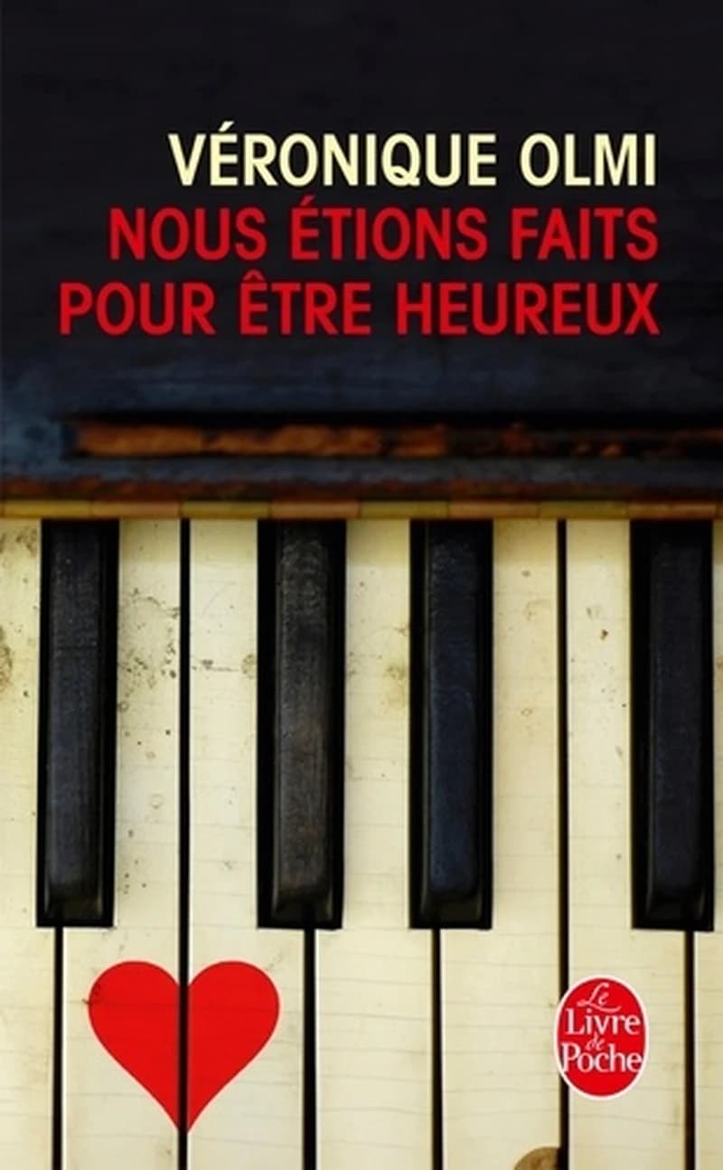 Nous étions faits pour être heureux : roman