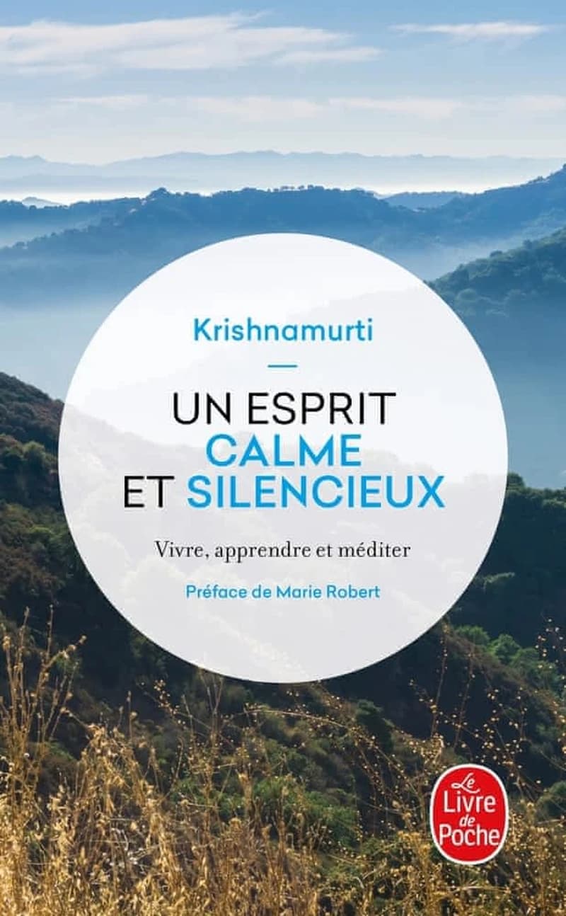 Un esprit calme et silencieux : vivre, apprendre et méditer