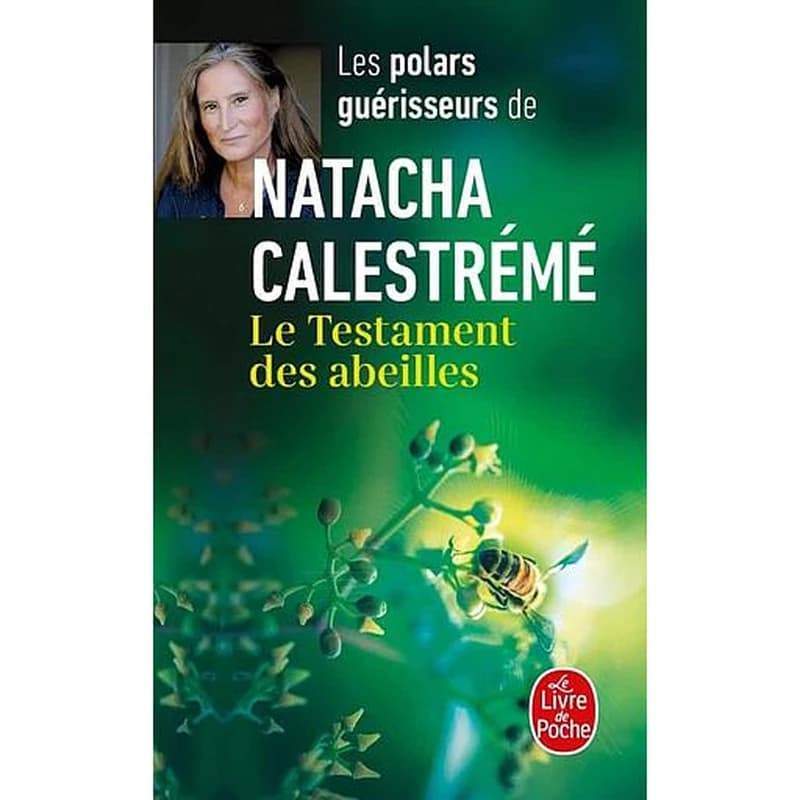 Le testament des abeilles : roman (Nouvelle éd. enrichie) Natacha Calestrémé