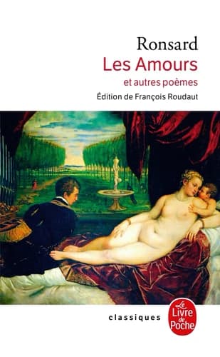 Les amours et autres poèmes : première des sept parties des "Oeuvres", édition de 1584