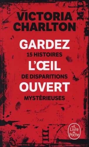 Gardez l'oeil ouvert : 15 histoires de disparitions mystérieuses