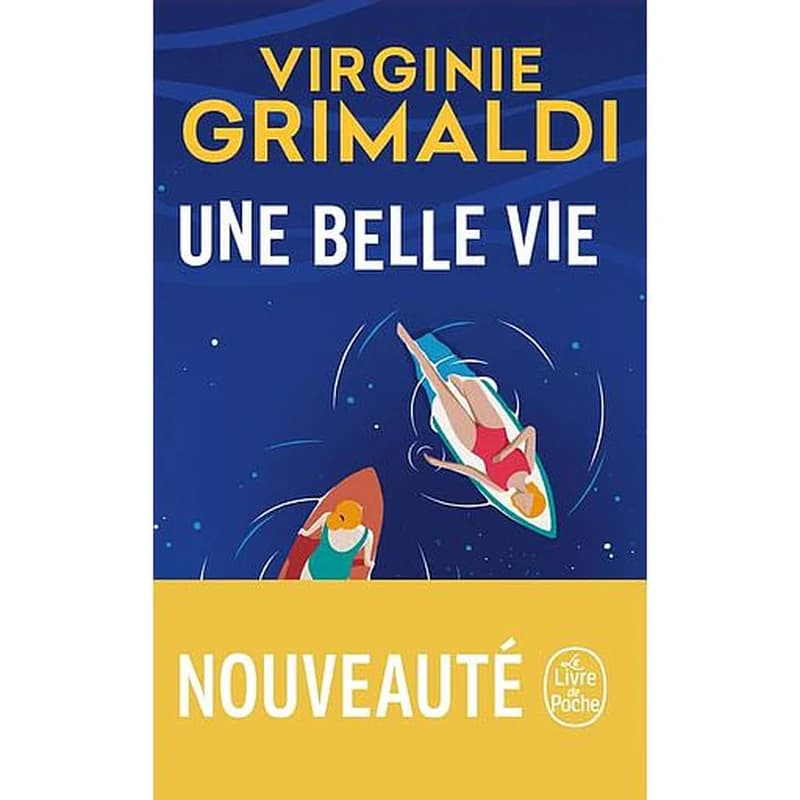 Une belle vie : roman