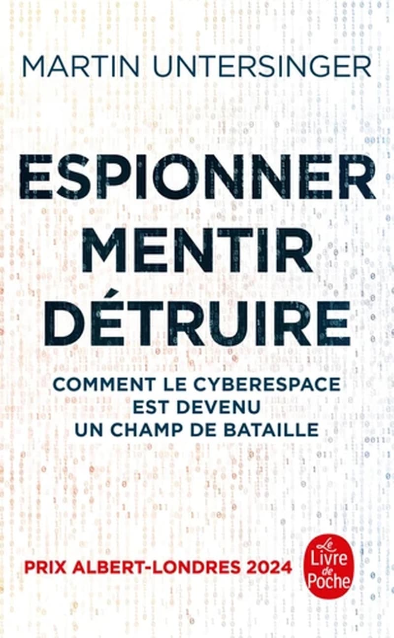 Espionner, mentir, détruire : comment le cyberespace est devenu un champ de bataille