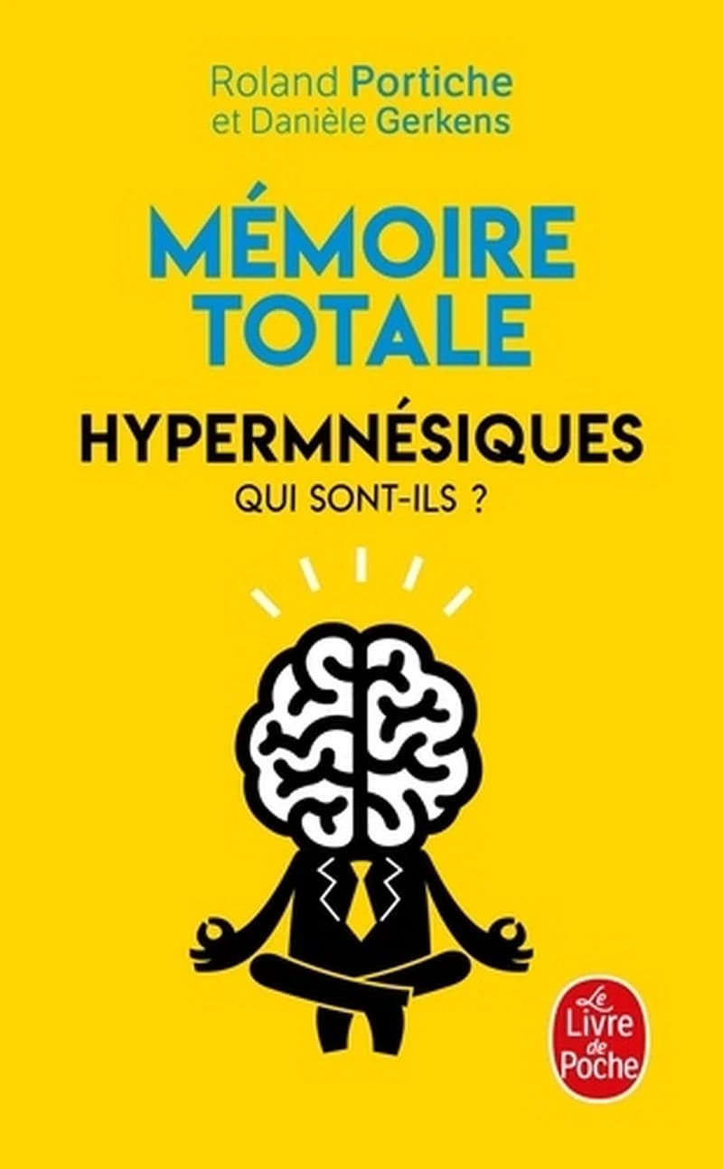 Mémoire totale : hypermnésiques qui sont-ils ?