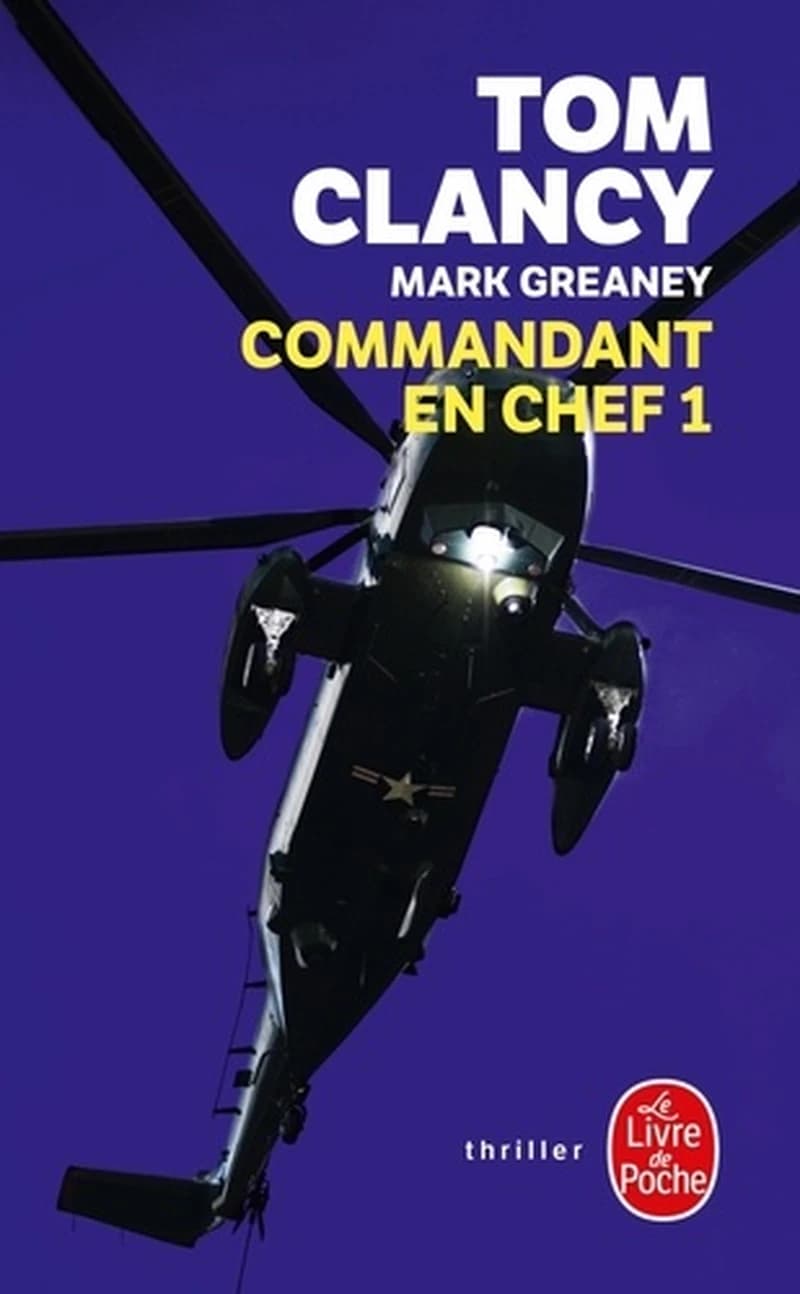 Commandant en chef. Tome 1 : roman