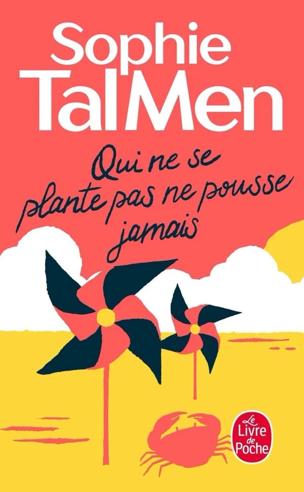 Qui ne se plante pas ne pousse jamais : roman
