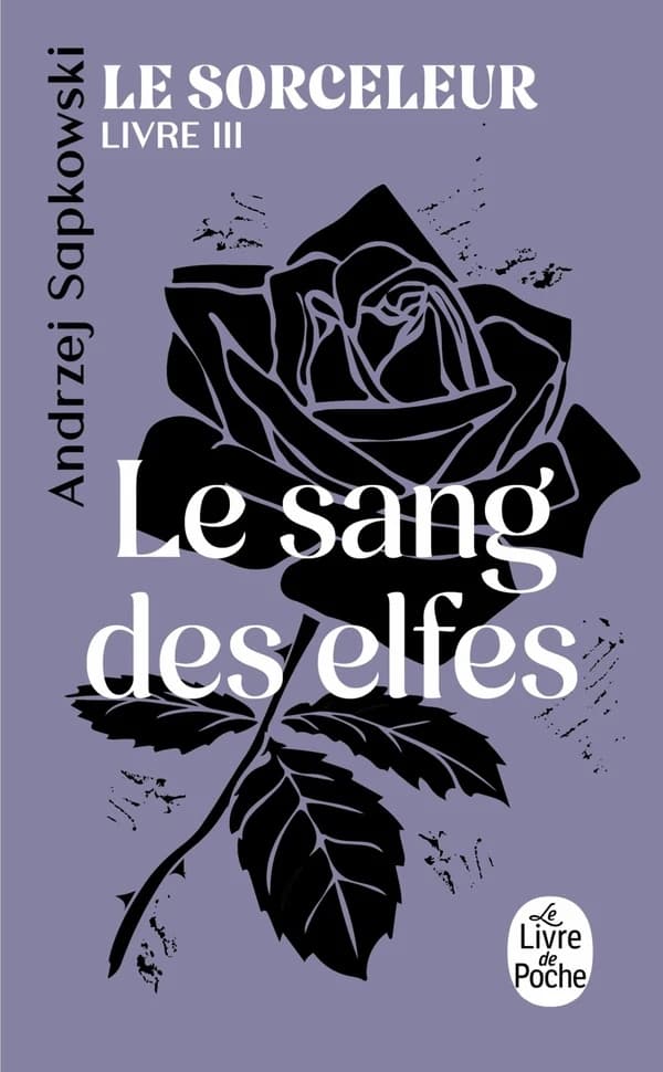 Le sang des elfes (Trad. révisée) Andrzej Sapkowski ; traduit du polonais par Lydia Waleryszak
