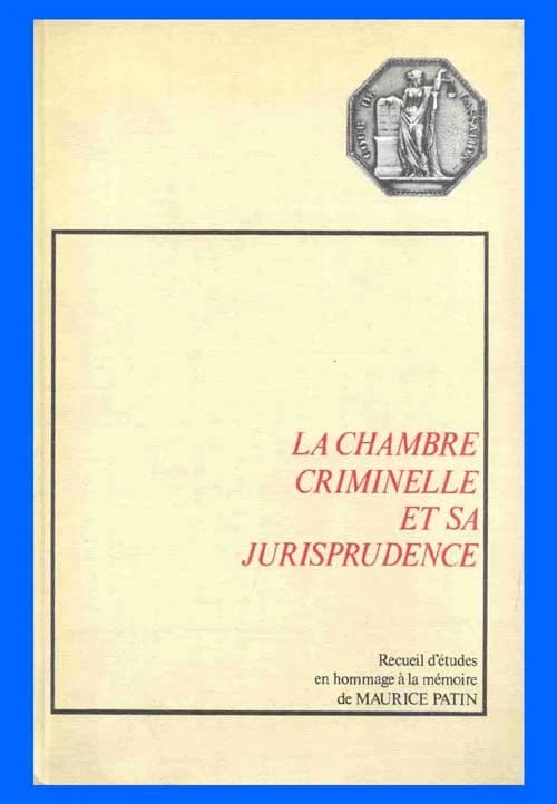 La chambre criminelle et sa jurisprudence