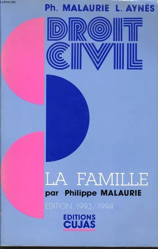Cours de droit civil. Tome III, La famille (4e éd. mise à jour le 29 août 1993) Philippe Malaurie,... Laurent Aynès,... ; Philippe Malaurie