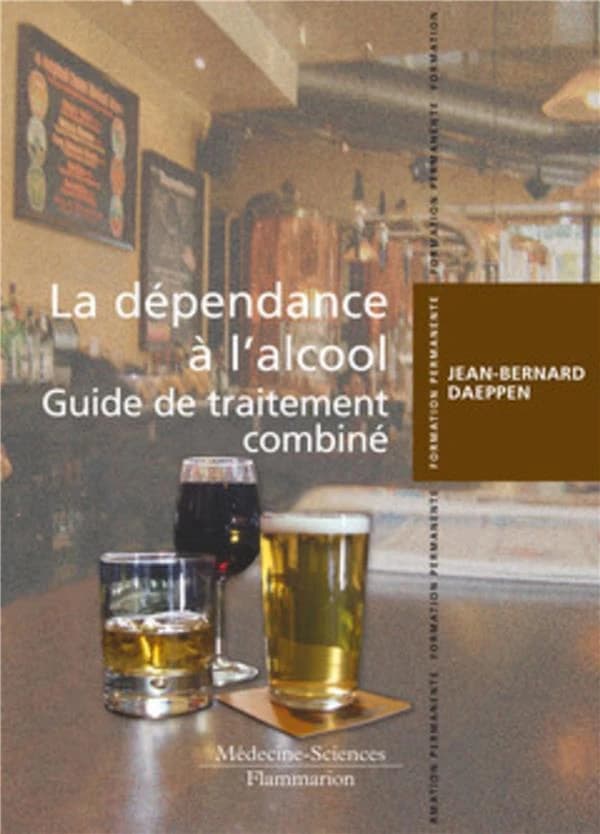 La dépendance à l'alcool : guide de traitement combiné
