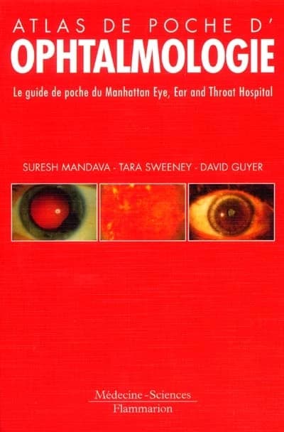 Atlas de poche en couleurs d'ophtalmologie : le guide de poche du Manhattan eye, ear and throat hospital
