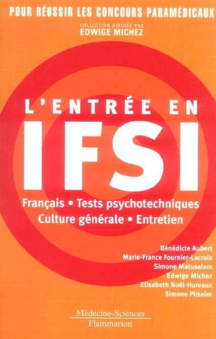 L'entrée en IFSI (2e éd.) Bénédicte Aubert, Marie-France Fournier-Lacroix, Simone Matusalem... [et al.]