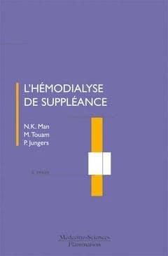 L'hémodialyse de suppléance (2e éd.) N. K. Man,... M. Touam,... P. Jungers,...