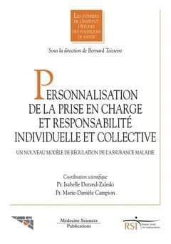 Personnalisation de la prise en charge et responsabilité individuelle et collective : un nouveau modèle de régulation de l'assurance maladie