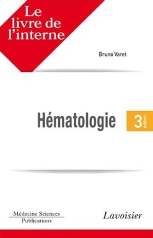 Hématologie (3e éd.) [sous la direction de] Bruno Varet