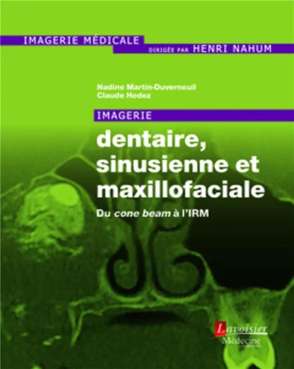 Imagerie dentaire, sinusienne et maxillo-faciale : du cone beam à l'IRM
