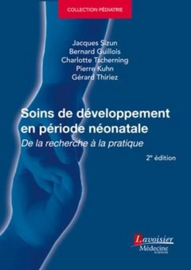Soins de développement en période néonatale - De la recherche à la pratique