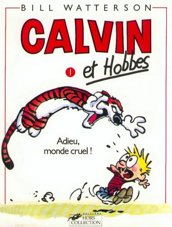 Calvin et Hobbes - Adieu, monde cruel!