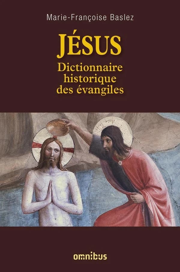 Jésus : dictionnaire historique des Évangiles
