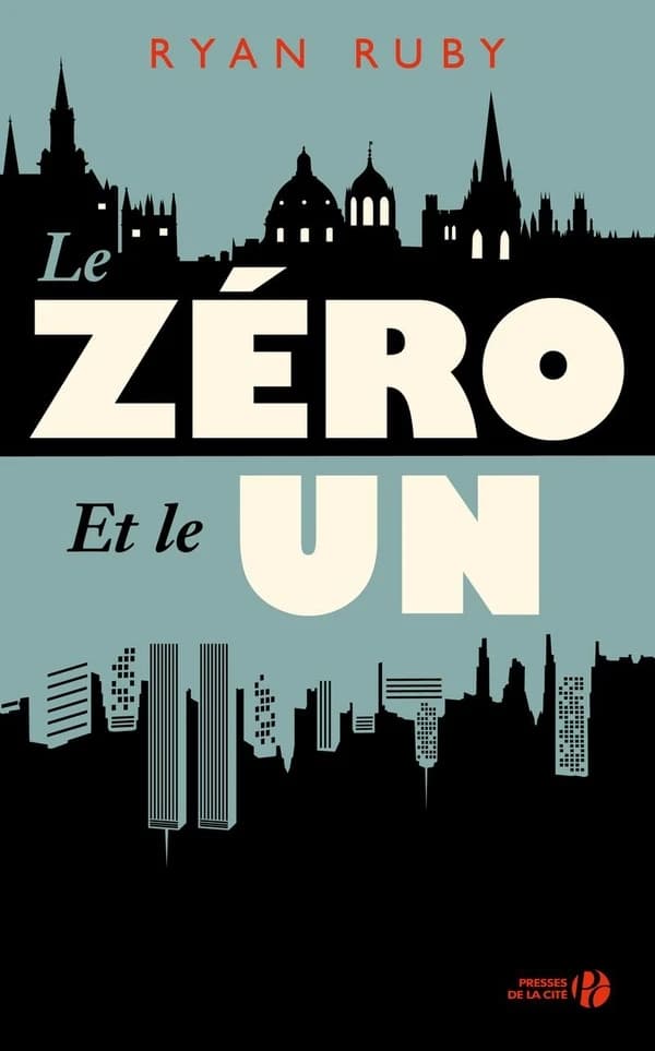 Le zéro et le un : roman