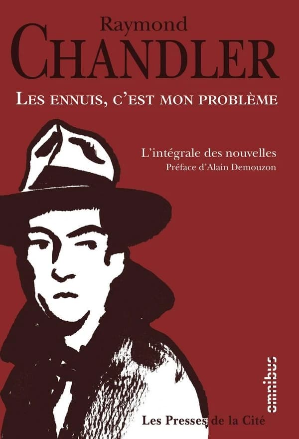 Les ennuis, c'est mon problème : l'intégrale des nouvelles