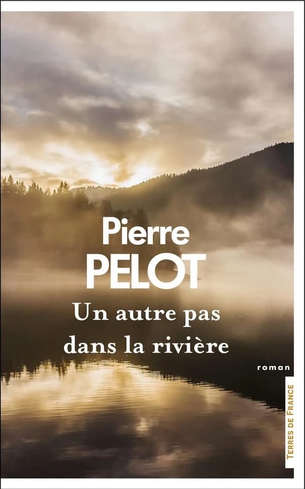 Un autre pas dans la rivière : roman
