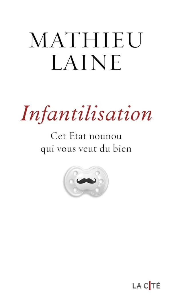 Infantilisation : cet État nounou qui vous veut du bien