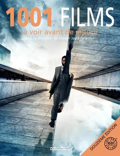1001 films à voir avant de mourir (Douzième éd. refondue) sous la direction de Steven Jay Schneider ; préface de Claude Aziza