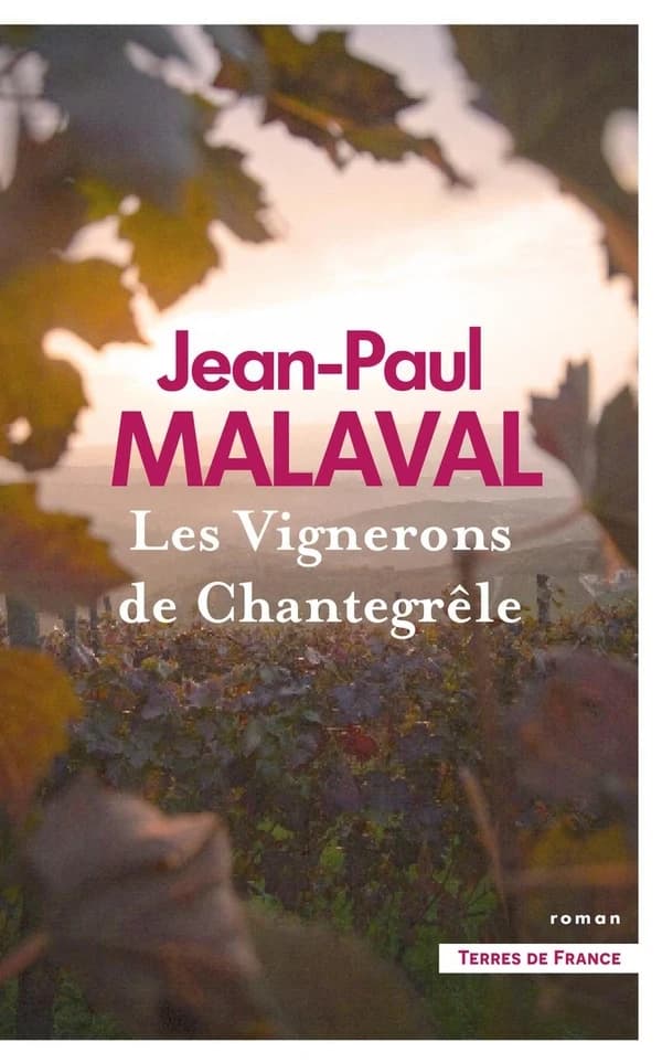 Les vignerons de Chantegrêle : roman