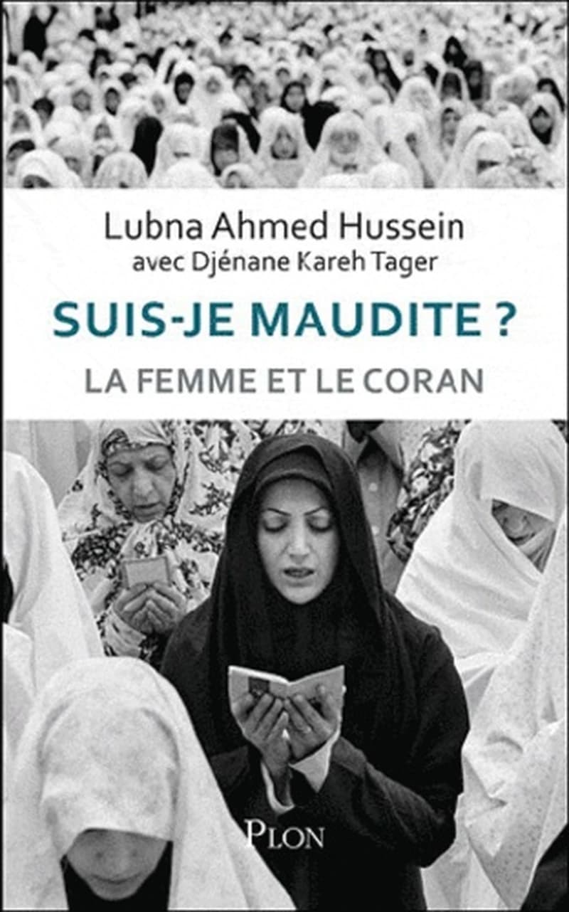 Suis-je maudite ? : la femme, la charia et le Coran