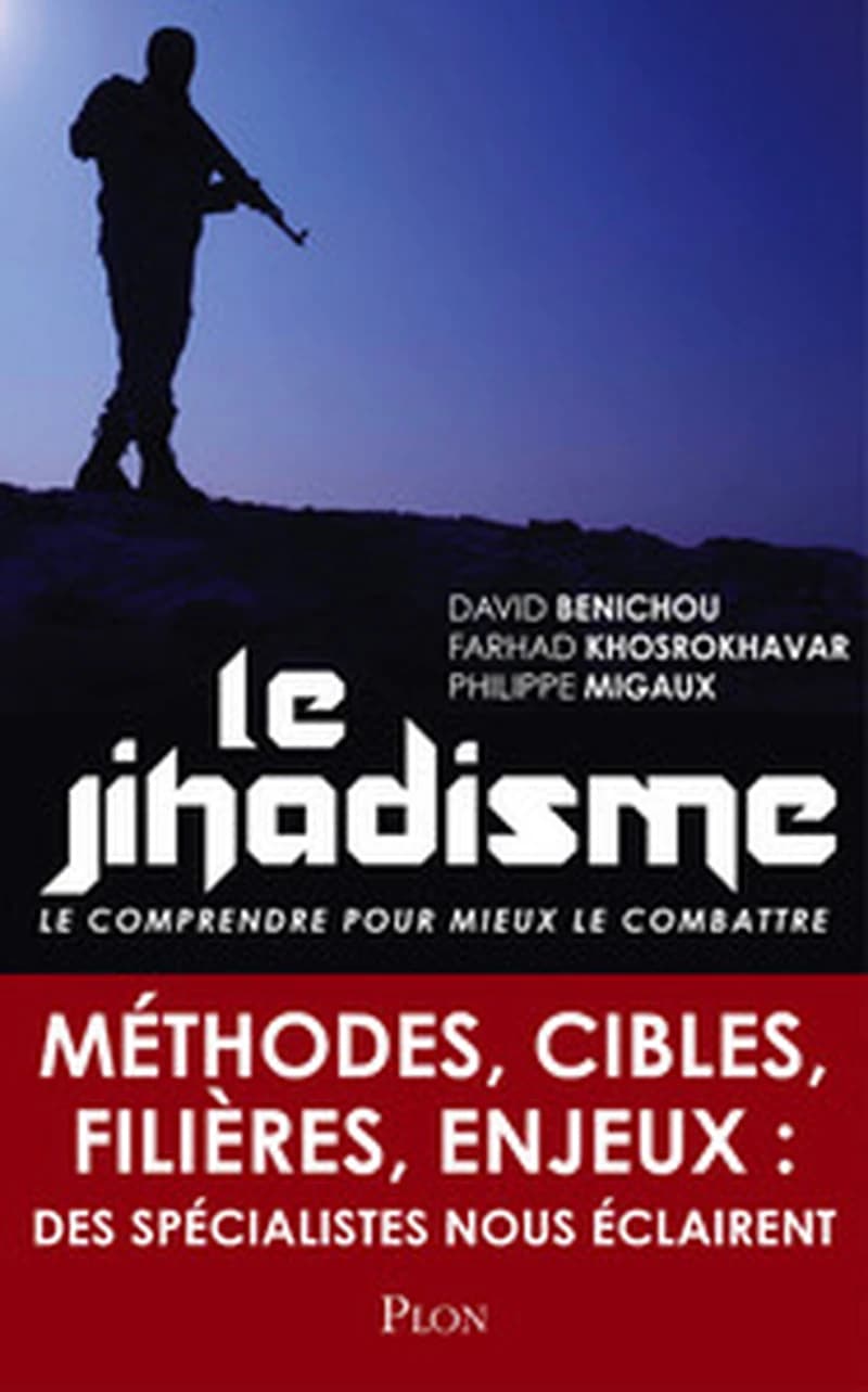 Le jihadisme : le comprendre pour mieux le combattre : le comprendre pour mieux le combattre