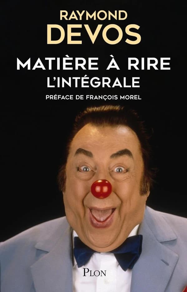 Matière à rire : [l'intégrale]