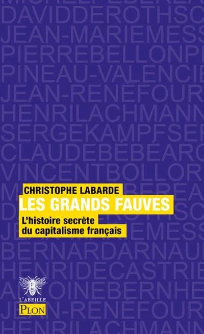 Les grands fauves : l'histoire secrète d'Entreprise et cité ([Éd. augmentée d'une] postface inédite de l'auteur) Christophe Labarde ; dessins d'Alain Bouldouyre