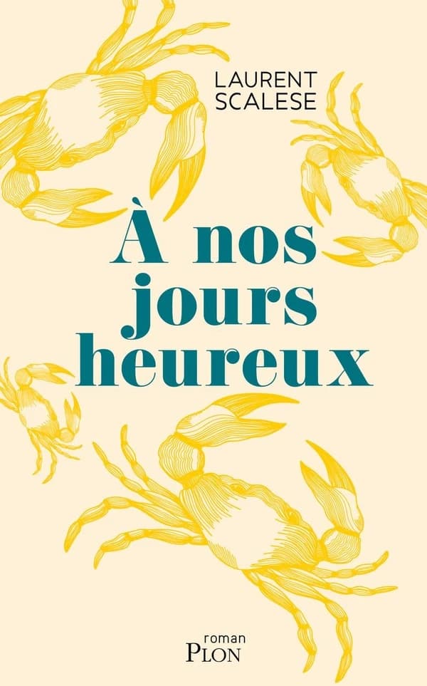 À nos jours heureux : roman