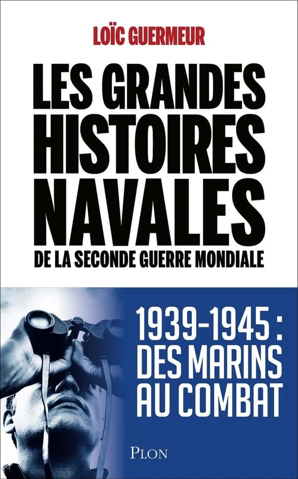 Les grandes histoires navales de la Seconde guerre mondiale