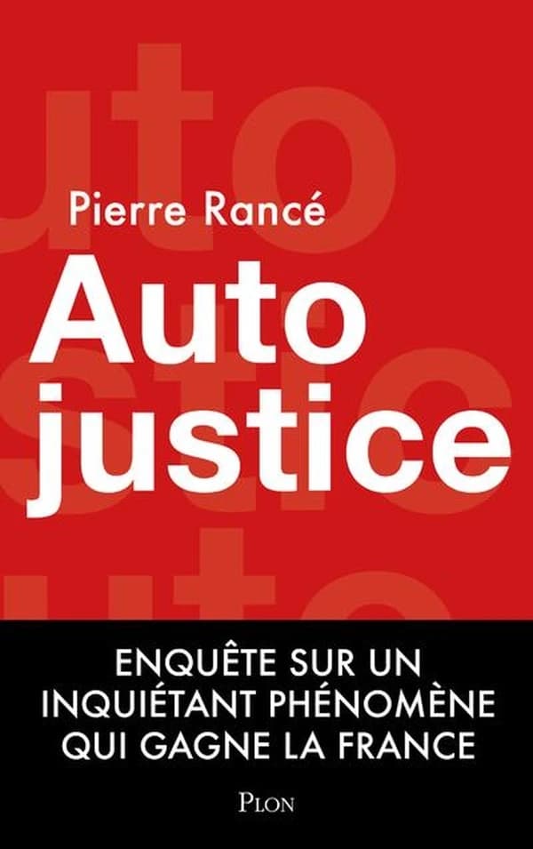 Autojustice : enquête sur l'inquiétant phénomène qui gagne la France