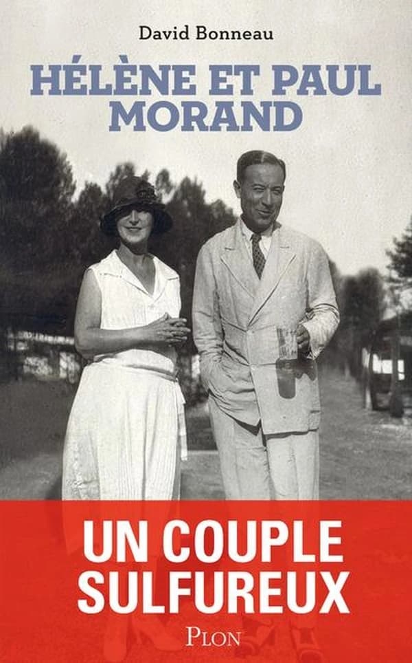 Hélène et Paul Morand : un couple sulfureux