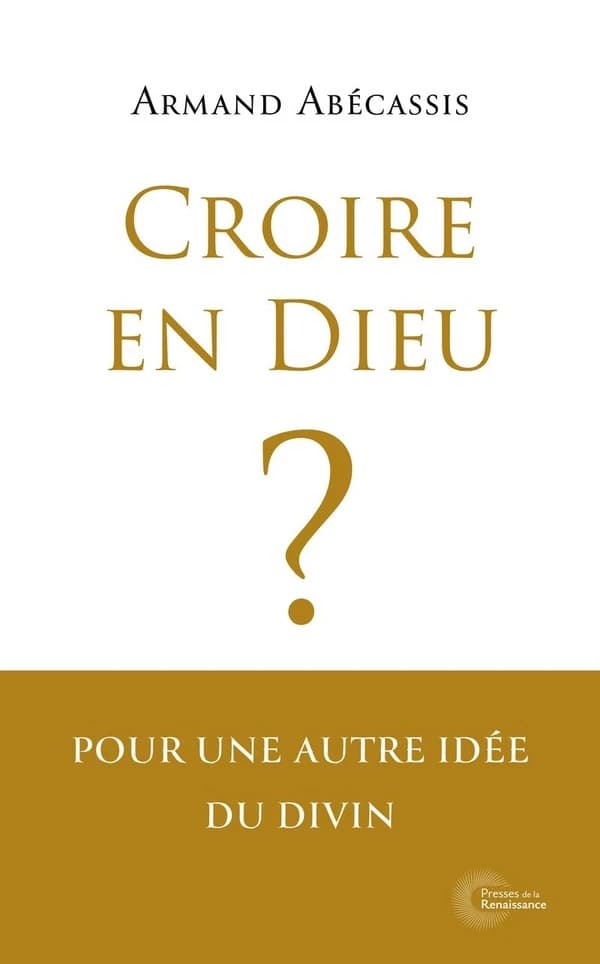 Croire en Dieu ? Pour une autre idée du divin