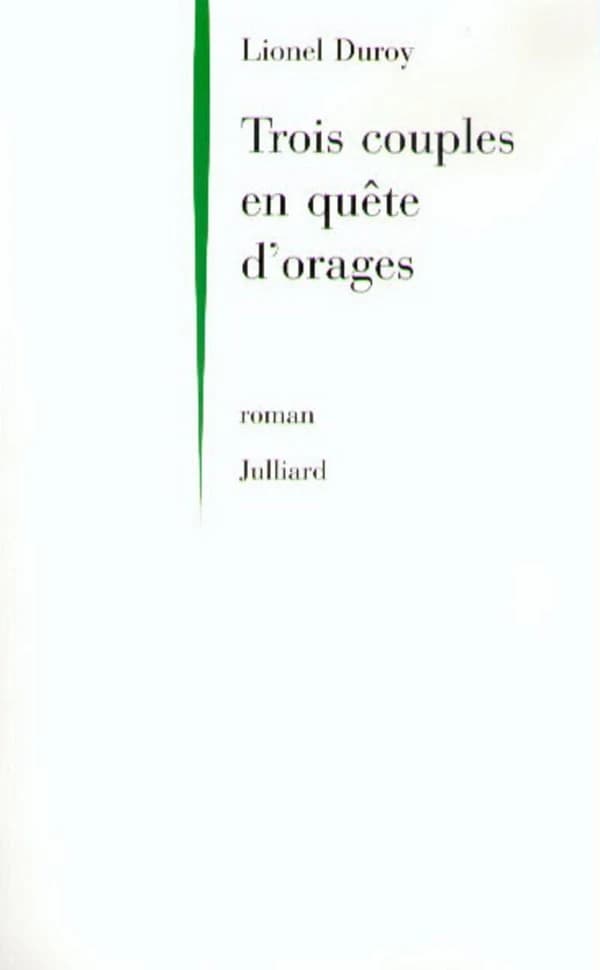 Trois couples en quête d'orages : roman