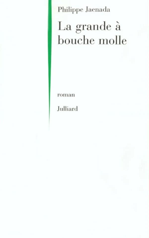 La grande à bouche molle : roman