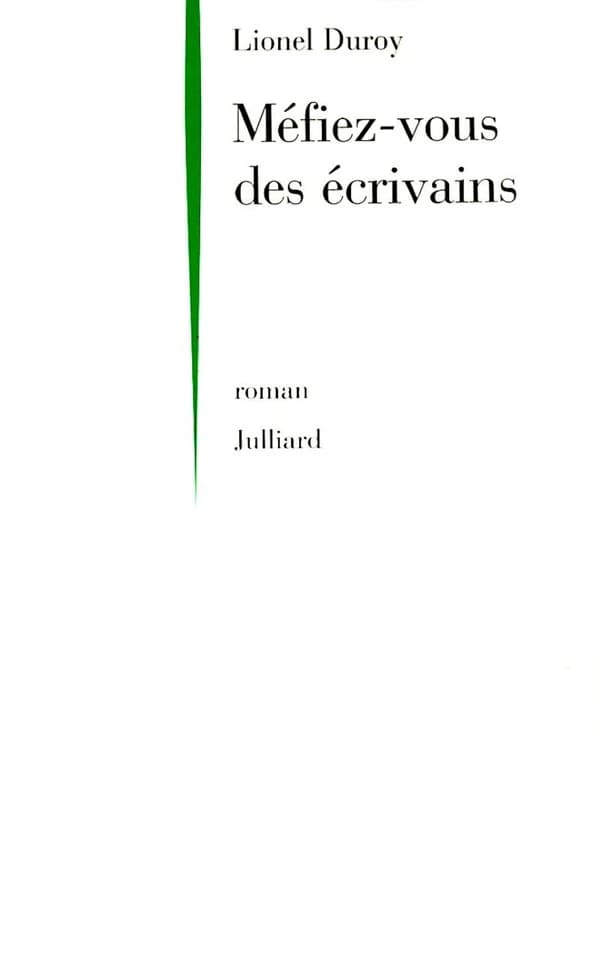 Méfiez-vous des écrivains : roman