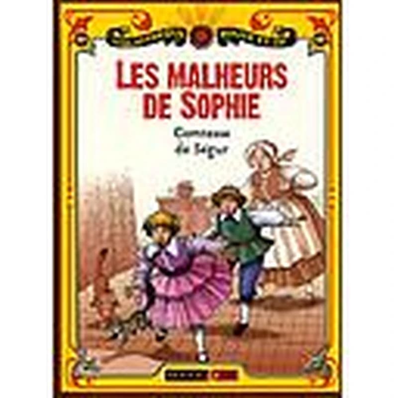 Les malheurs de Sophie (Nouv. éd.) comtesse de Ségur