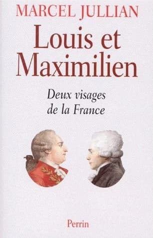 Louis et Maximilien : deux visages de la France