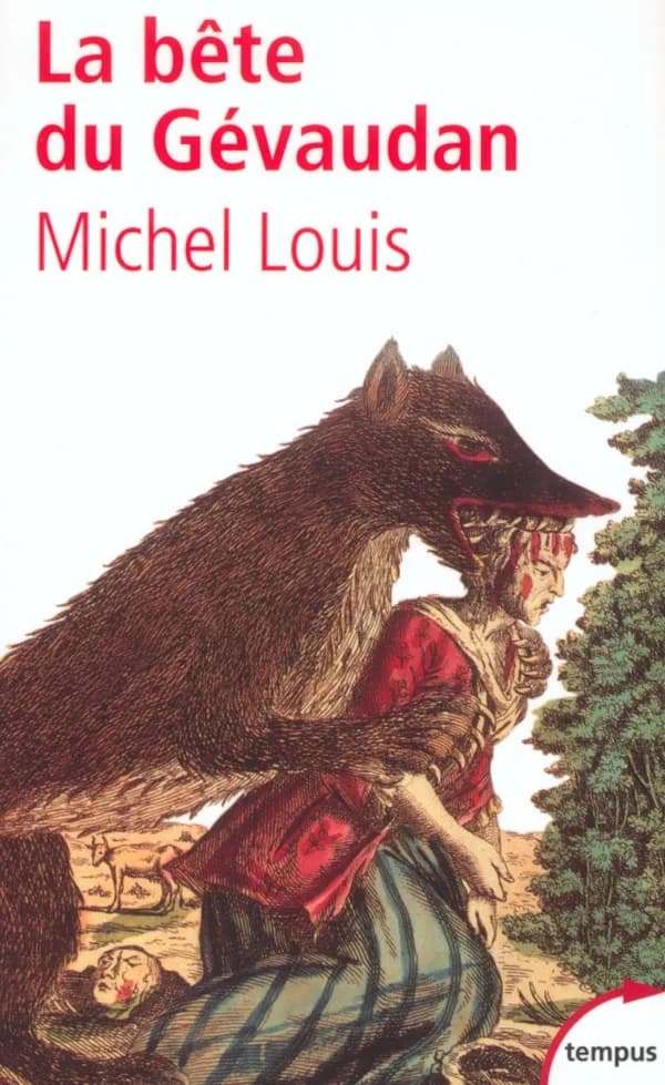 La bête du Gévaudan ([Nouv. éd.]) Michel Louis