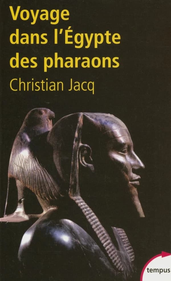 Voyage dans l'Égypte des pharaons ([Nouv. éd.]) Christian Jacq