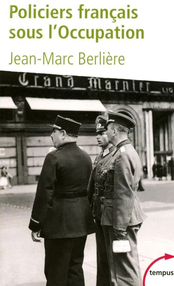Les policiers français sous l'Occupation : d'après les archives de l'épuration