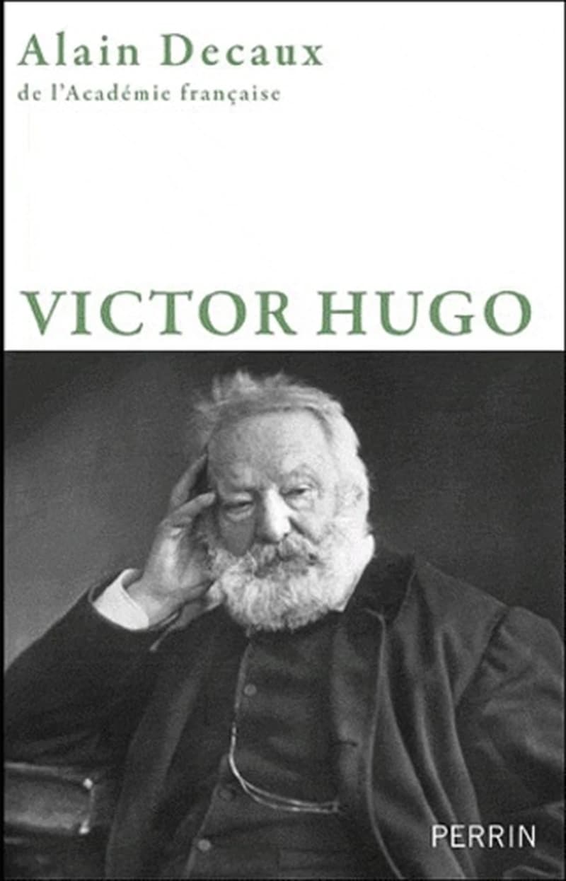 Victor Hugo ([Nouvelle éd.]) Alain Decaux,...