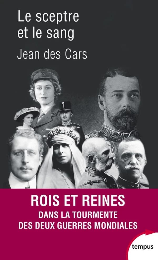 Le sceptre et le sang : rois et reines en guerre, 1914-1945